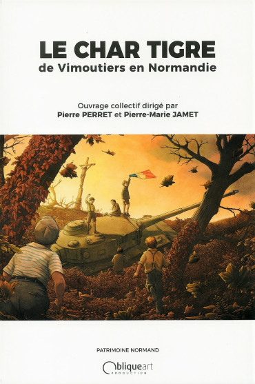 Le char Tigre de Vimoutiers en Normandie