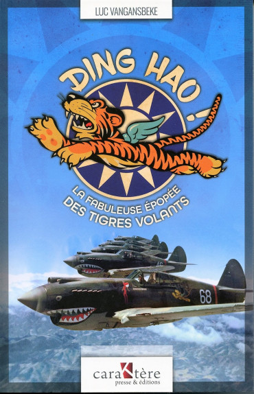 DING HAO - LA FABULEUSE ÉPOPÉE DES TIGRES VOLANTS