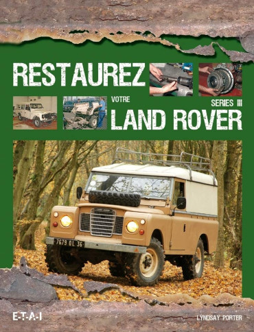 RESTAUREZ VOTRE LAND ROVER SÉRIE III
