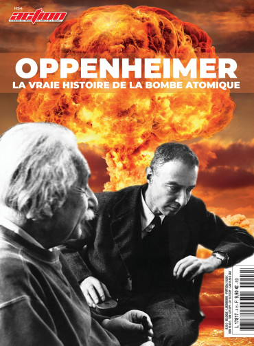 HS Action n°4 Oppenheimer - La vraie histoire de la bombe atomique