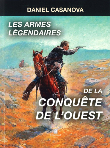 Les armes légendaires de la conquête de l'Ouest