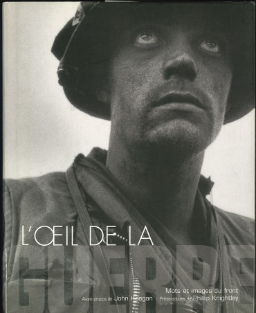 L'OEIL DE LA GUERRE - MOTS ET IMAGES DU FRNT