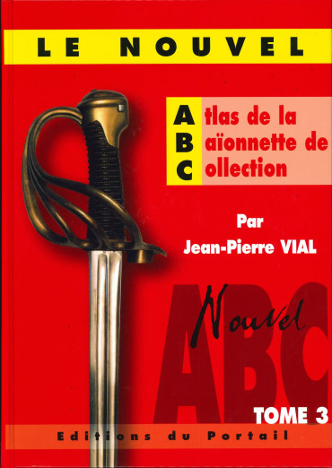 Le nouvel atlas de la baionnette de collection tome 3