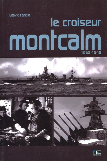 LE CROISEUR MONTCALM 1932-1945