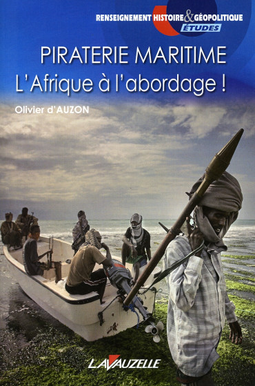 PIRATERIE MARITIME : L'AFRIQUE A L' ABORDAGE !