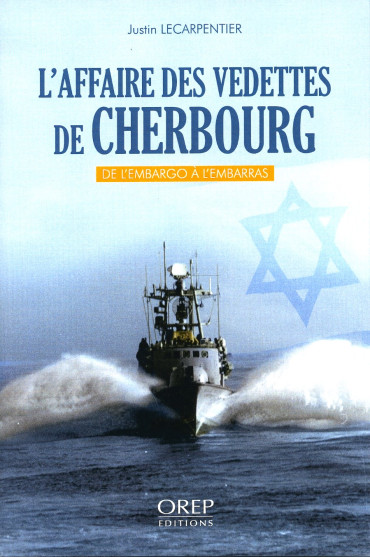 L'AFFAIRE DES VEDETTES DE CHERBOURG