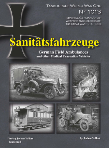 Sanitätsfahrzeuge 1914-1918 German Field Ambulances Tankograd - World War One N°1013