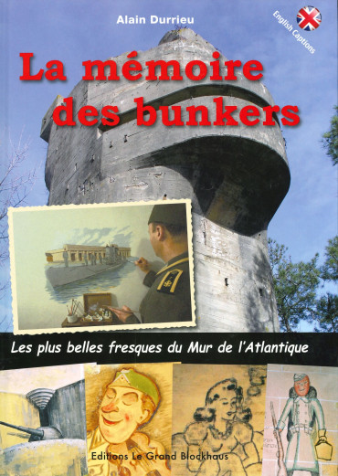 LA MÉMOIRE DES BUNKERS : LES PLUS BELLES FRESQUES DU MUR DE L'ATLANTIQUE