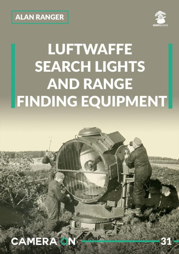 Luftwaffe Search Lights and Range Finding Equipment Vol. 1