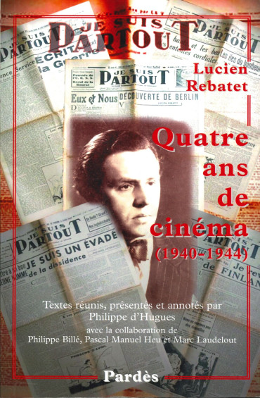 Quatre ans de cinéma 1940-1944 par LUCIEN REBATET