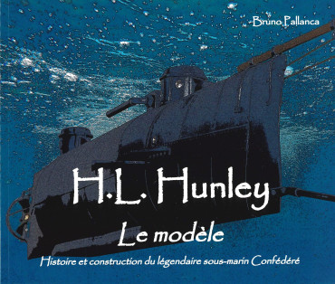 H.L. HUNLEY - LE MODÈLE