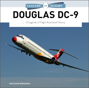 Douglas DC-9 - A Legends of Flight Illustrated History
