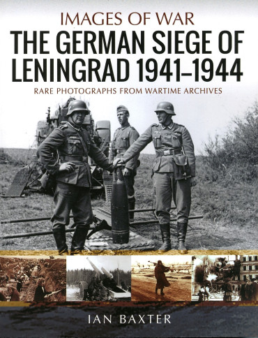 The German Siege of Leningrad 1941-1944 - Rare Photographs from Wartime Archives