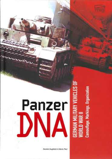 PANZER DNA : GERMAN MILITARY VEHICLES OF WORLD WAR II