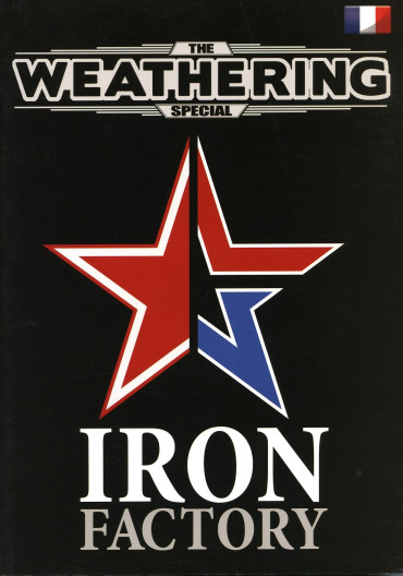 THE WEATHERING SPECIAL : IRON FACTORY - GUIDE EN FRANCAIS