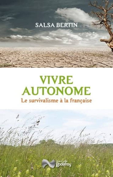 Vivre autonome : Le survivalisme à la française