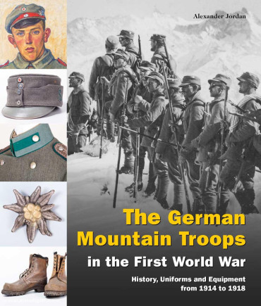 The German Mountain Troops in the First World War - Histoire, uniformes et équipement de 1914 à 1918