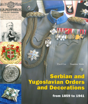 SERBIAN AND YOUGOSLAVIAN ORDERS AND DECORATIONS from 1859 to 1941