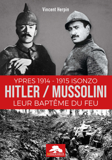Hitler / Mussolini : Leur baptême du feu