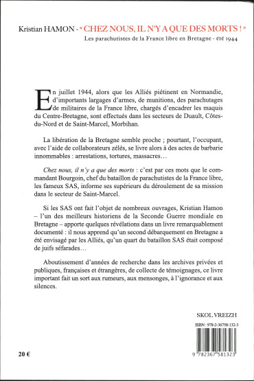 Chez nous, il n’y a que des morts ! - Les parachutistes de la France libre en Bretagne - été 1944