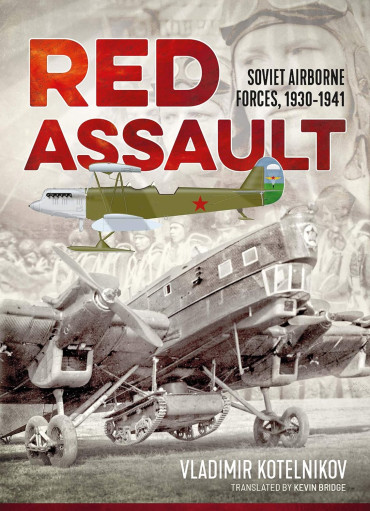 RED ASSAULT - SOVIET AIRBORNE FORCES 1930-1941