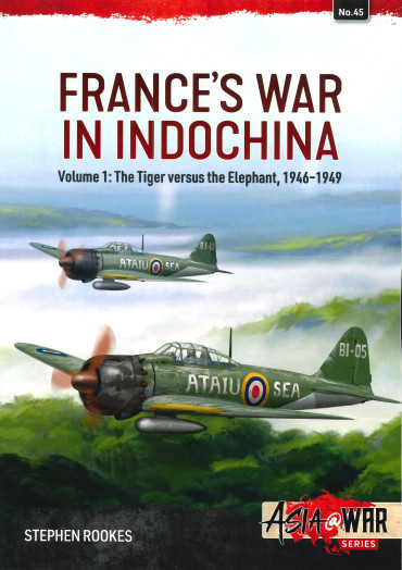 FRANCE'S WAR IN INDOCHINA VOLUME 1 : The Tiger Versus the Elephant, 1946-1949