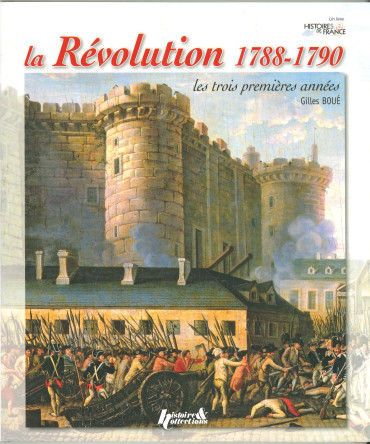 LA RÉVOLUTION 1788-1790 : LES TROIS PREMIÈRES ANNÉES