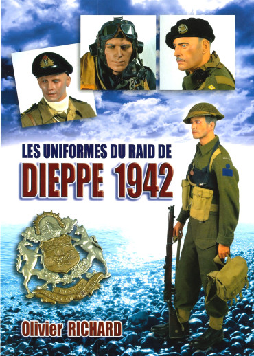LES UNIFORMES DU RAID DE DIEPPE 1942