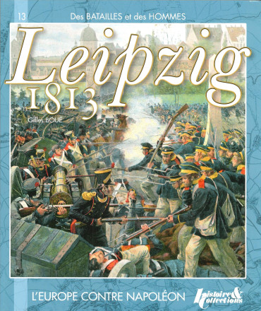LEIPZIG 1813 - L'EUROPE CONTRE NAPOLÉON