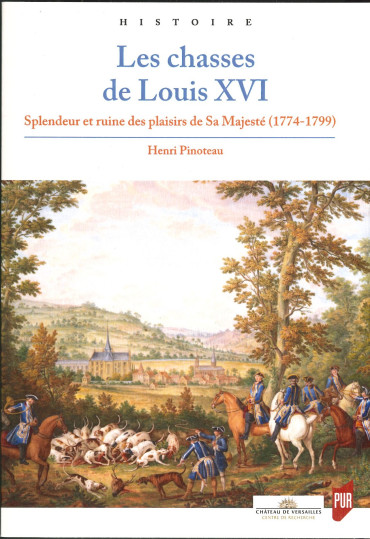 LES CHASSES DE LOUIS XVI