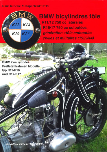 BMW BICYLINDRES TÔLE R11 R12 ET R16 R17 GÉNÉRATION "TÔLE EMBOUTIE" CIVILES ET MILITAIRES
