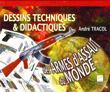 DESSINS TECHNIQUES ET DIDACTIQUES DES ARMES D'ASSAUT DU MONDE