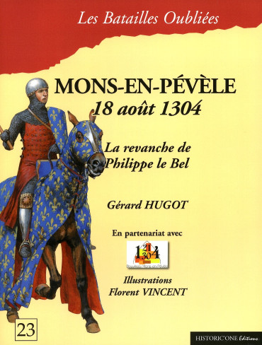 MONS-EN-PEVELE 18 AOUT 1304 : LA REVANCHE DE PHILIPPE LE BEL