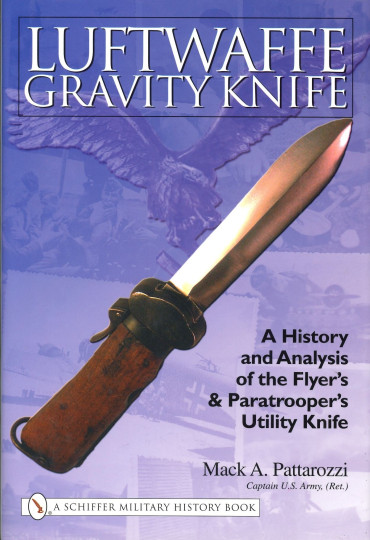 Luftwaffe Gravity Knife - A History And Analysis of the Flyer's And Paratrooper's Utility Knife