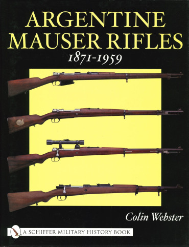 Argentine Mauser Rifles 1871-1959