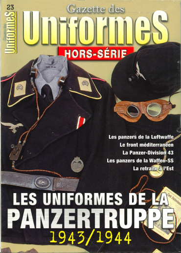 HS UNIFORMES N° 23 - LES UNIFORMES DE LA PANZERTRUPPE 1943-1944