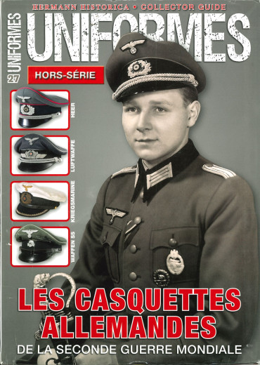 HS UNIFORMES N°27 - LES CASQUETTES ALLEMANDES DE LA SECONDE GUERRE MONDIALE