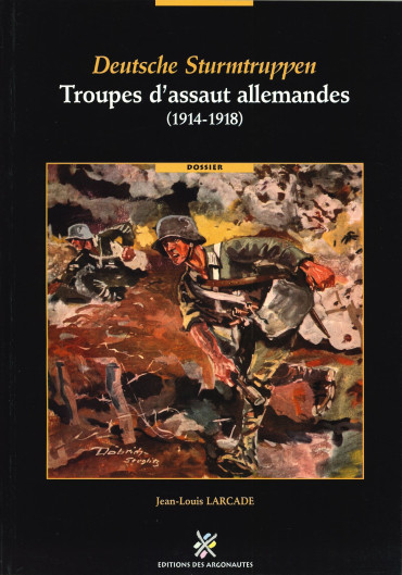 Deutsche Sturmtruppen - Troupes d'assaut allemandes (1914-1918)