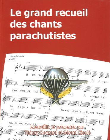 LE GRAND RECUEIL DES CHANTS PARACHUTISTES