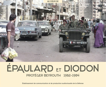 Épaulard et Diodon - Protéger beyrouth 1982-1984