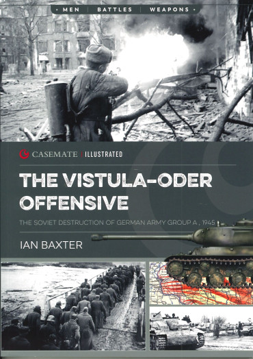 The vistula-oder offensive - The Soviet Destruction of German Army Group A , 1945