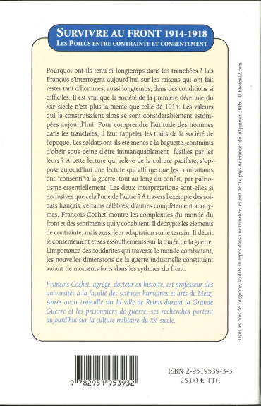 SURVIVRE AU FRONT 1914-1918 - LES POILUS ENTRE CONTRAINTE ET CONSENTEMENT