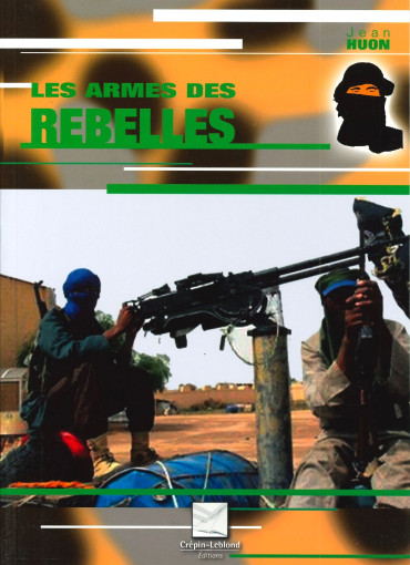 LES ARMES DES REBELLES