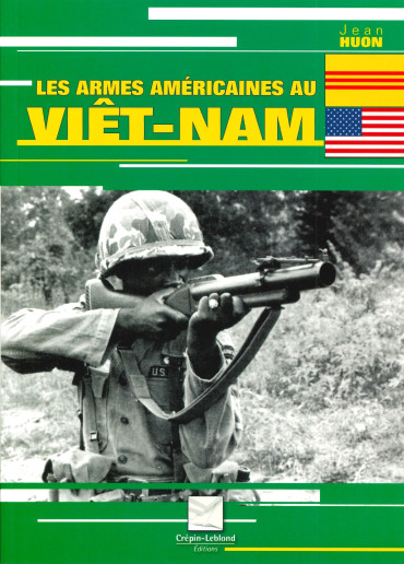 LES ARMES AMÉRICAINES AU VIÊT-NAM
