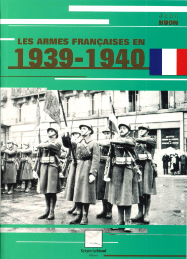 LES ARMES FRANCAISES EN 1939-1940