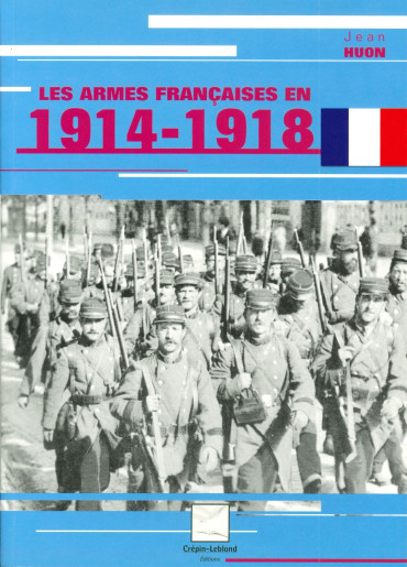 Les armes françaises en 1914-1918