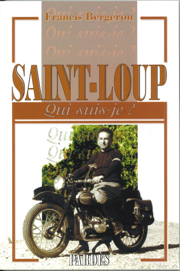 SAINT-LOUP - QUI SUIS-JE ?