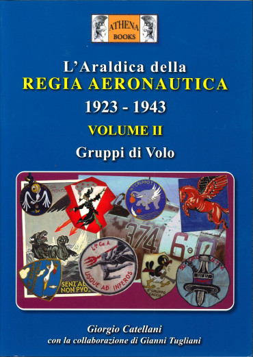 L'Araldica della regia aeronautica 1923-1943 volume 2 - Gruppi di volo