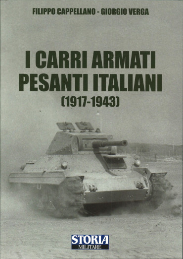 I carri armati pesanti italiani 1917-1943