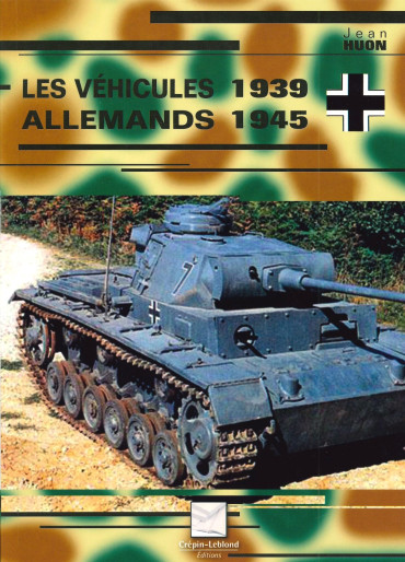 Les véhicules allemands 1939-1945